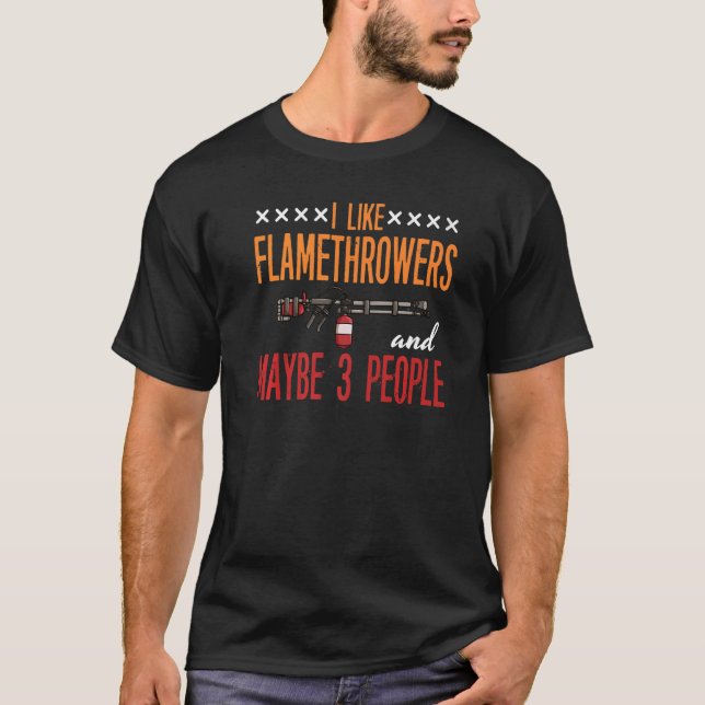 Flamethrower Gun Fire Thrower Flame Weapon-citat T Shirt (Framsida)