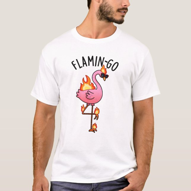 Flamin-go Funny Flamingo Pun T Shirt (Framsida)