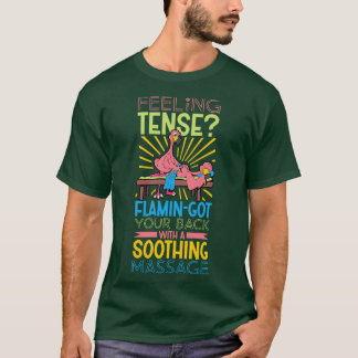 Flamingo är massageterapist t shirt