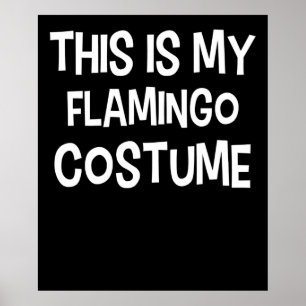 Flamingo Det här är min Flamingo-kostym Poster