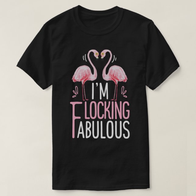 Flamingo Im Flocking Fabulous Funny Rosa Bird Kärl T Shirt (Design framsida)