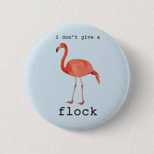 Flamingo, jag Ge inte en lås Knapp