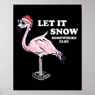 Flamingo Låt det snöa någon annanstans Poster
