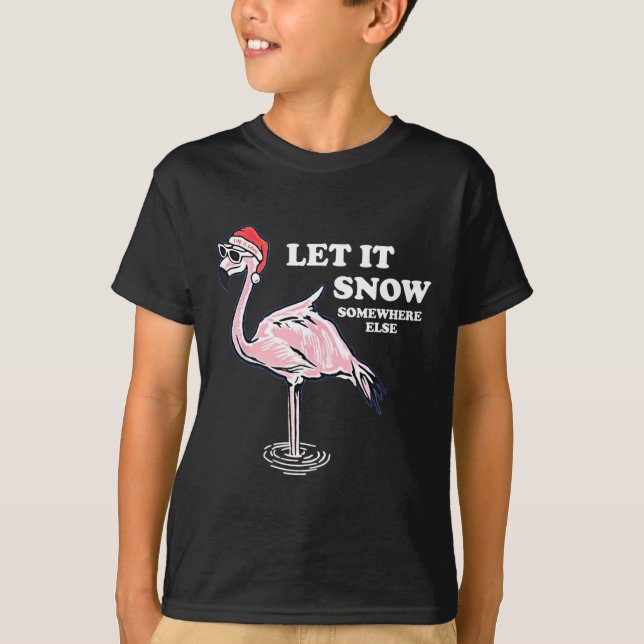 Flamingo Låt det snöa någon annanstans T Shirt (Framsida)