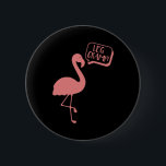 Flamingo Leg's Cramp Knapp<br><div class="desc">Flamingo Leg's Cramp</div>