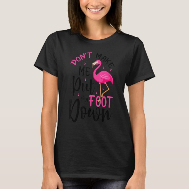 Flamingo-Lugnen Flock Down Funny Rosa Bird Älskare T Shirt (Framsida)