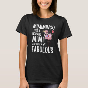 Flamingo Mimimingo som en vanlig Mimi Quote Funny T Shirt