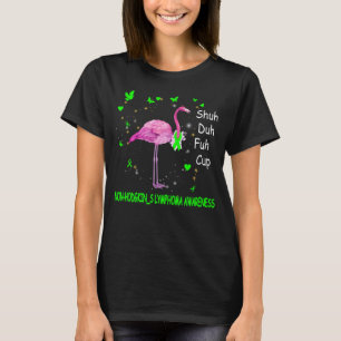 Flamingo Non-Hodgkin_s Lymphoma Awareness T Shirt