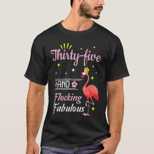 Flamingo Queen Flower Lycklig 35 år och flockande T Shirt