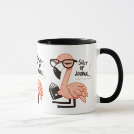 Flamingo Reading a Journal - "Håll käften, Journal Mugg