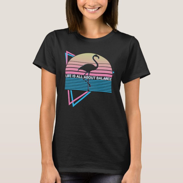 Flamingo Retro Life Is All About Balance T Shirt (Framsida)