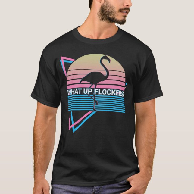 Flamingo Retro What Up Flockers T Shirt (Framsida)
