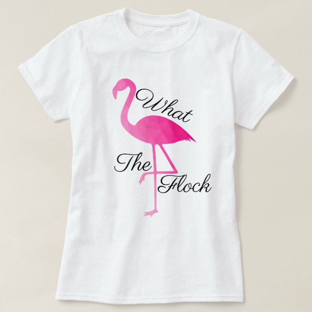 Flamingo shock rosa ombre geometric What the flock T Shirt (Design framsida)