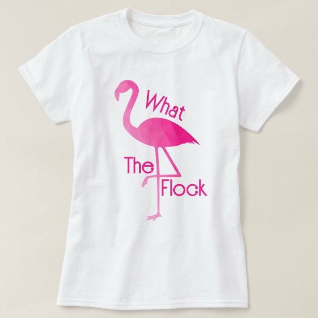 Flamingo shock rosa ombre geometric What the flock T Shirt (Design framsida)