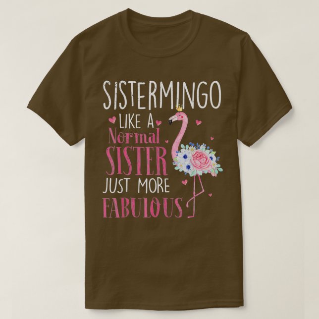 Flamingo Sistermingo som en vanlig syster Funny G T Shirt (Design framsida)