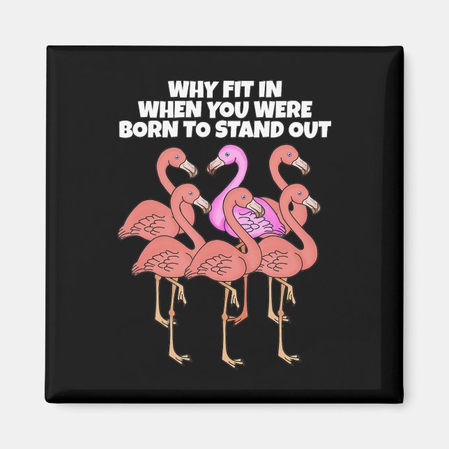 Flamingo varför när du var född att stå ut magnet (Framsidan)