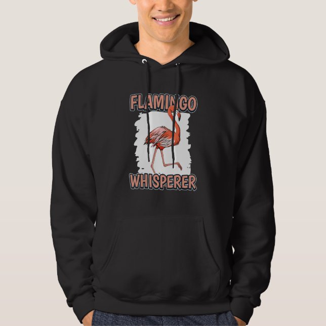 Flamingo Whisperer Bird Quote Flamingos Hoodie (Framsida)