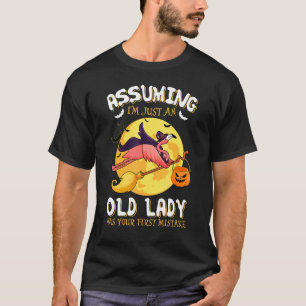 Flamingo Witch antar att jag bara är en gammal Dam T Shirt