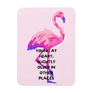 Flamingo Young at Heart-nyj som säger citat Magnet