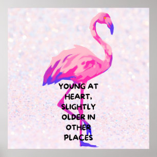 Flamingo Young at Heart-nyj som säger citat Poster