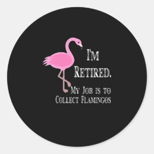 Flamingor Jag är trött på att hämta Flamingos Runt Klistermärke