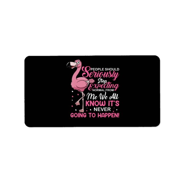 Flamingos | Folk bör sluta förvänta sig normalt Adressetikett (Framsidan)