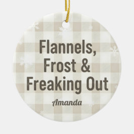 Flannels Frost and Freaking Out Funny Christmas Julgransprydnad Keramik
