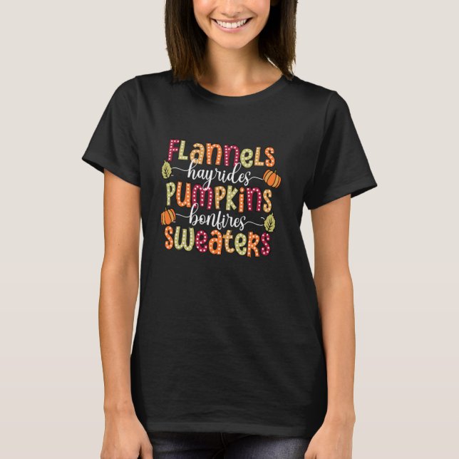 Flannels Hayrides Pumpkins Bonfire Sweaters Fall T Shirt (Framsida)