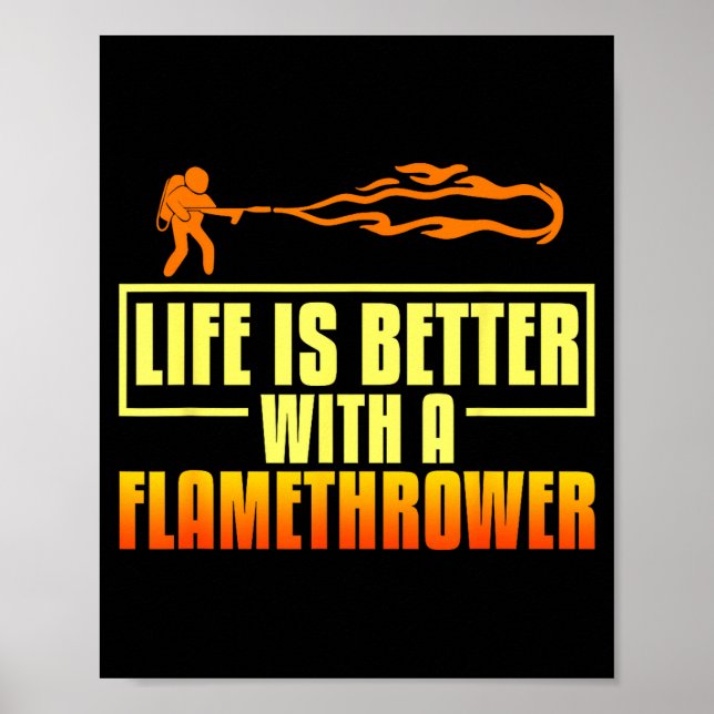 Flarower Gun Fire Thrower Flame Wean Quotes  Poster (Framsidan)