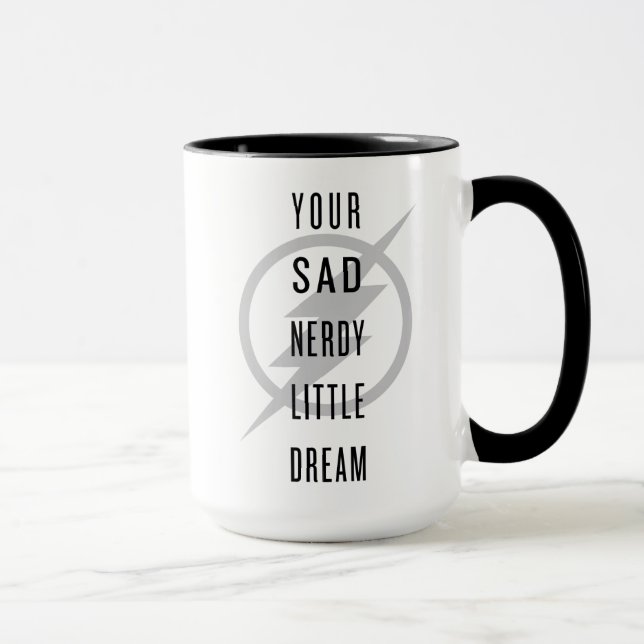 Flash | "Din Ledsen Nerdy Little Dream" Mugg (Höger)