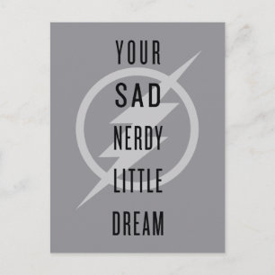 Flash   "Din Ledsen Nerdy Little Dream" Vykort