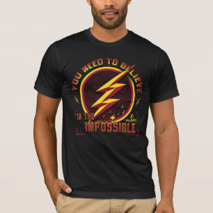 Flash   Du måste tro på det omöjliga T Shirt