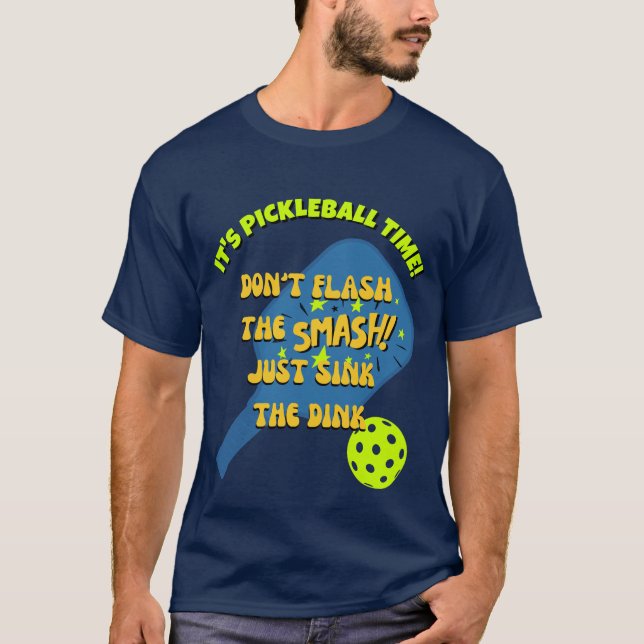 FLASH INTE SMASH SINK DINK Pickleball T Shirt (Framsida)