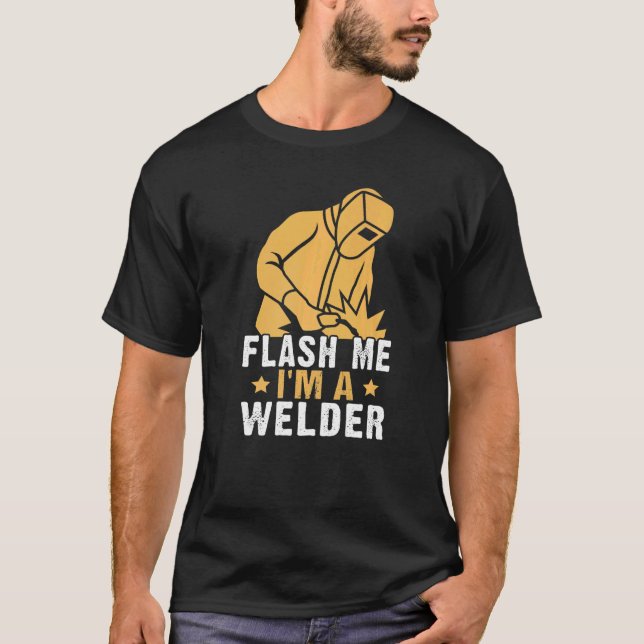 Flash Me I'm A Welder T Shirt (Framsida)
