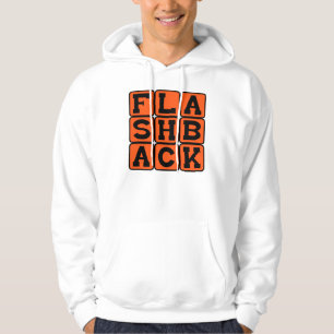 Flashback, Tidigare Minne Hoodie