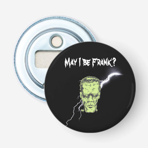 Flaska-öppnare, får jag vara Frank, Frankenstein Flasköppnare