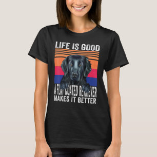 Flat Coated Retrievers Gör Ditt Liv Bra Vintag T Shirt