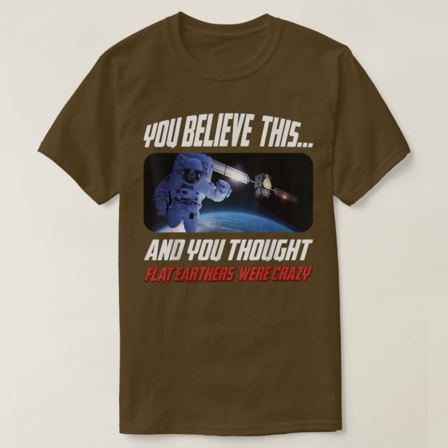 Flat Earther Design  Astronauts and Satellites in  T Shirt (Design framsida)