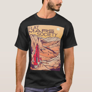 Flat Mars Society4 T Shirt