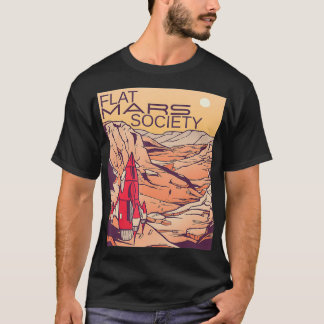 Flat Mars Society4 T Shirt