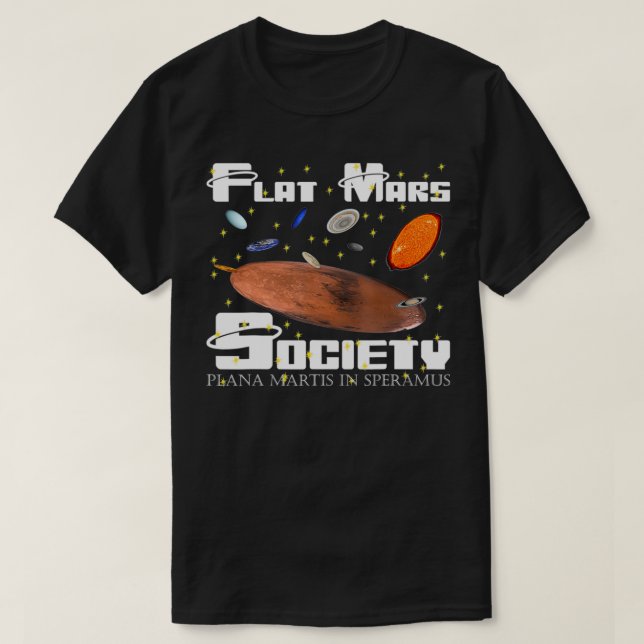 Flat Mars Society, Roligt Science , Funny Science  T Shirt (Design framsida)