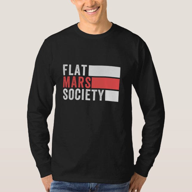 Flat Mars Society Shirt, Funny platta mars Shirt T Shirt (Framsida)