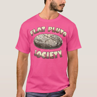 Flat Pluto Society Funny Space Planet Astronomy Gi T Shirt