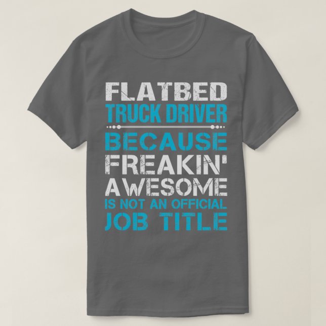 Flatbed Lastbil Driver Freaking Fantastisk Gift It T Shirt (Design framsida)