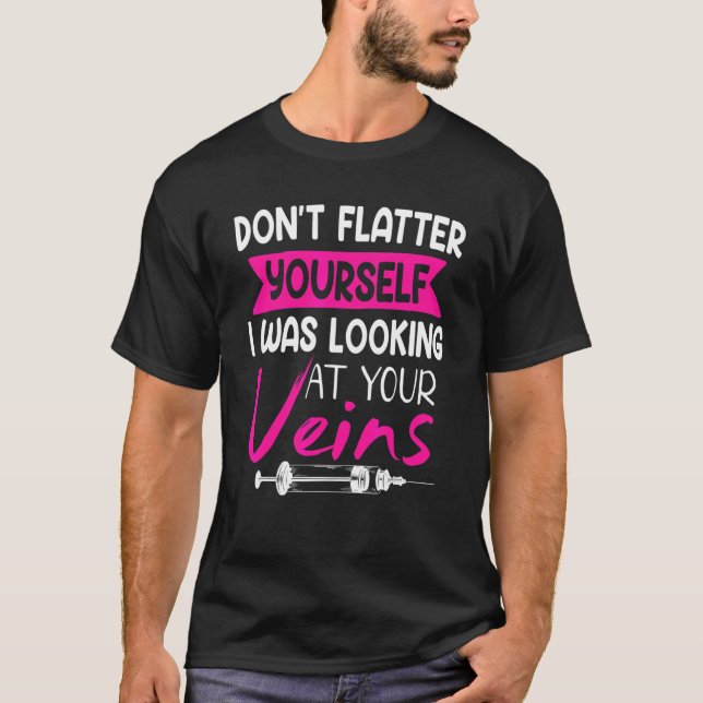 Flatter inte din egen Phlebotomist Phlebotomy T Shirt (Framsida)