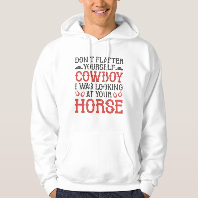 Flatter Yourself Cowboy Hoodie (Framsida)