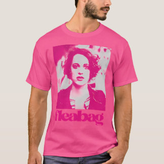Fleabag by Phoebe Waller Bridge T Shirt