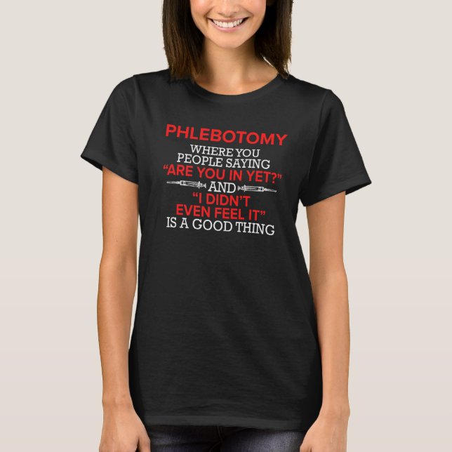 Flebotomist känner Phlebotomy-tekniker T Shirt (Framsida)