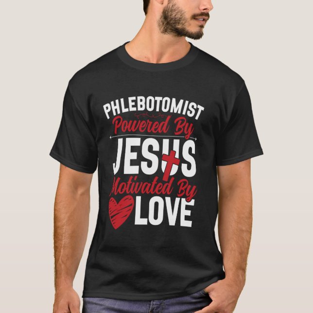 Flebotomist Teknisk Tekniker Jesus Tro Flebotom T Shirt (Framsida)
