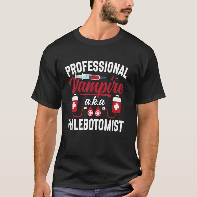 Flebotomist Teknisk Tekniker Vampyr Professionell  T Shirt (Framsida)